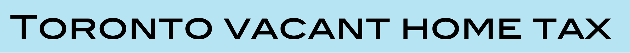 how to file Toronto vacant home tax